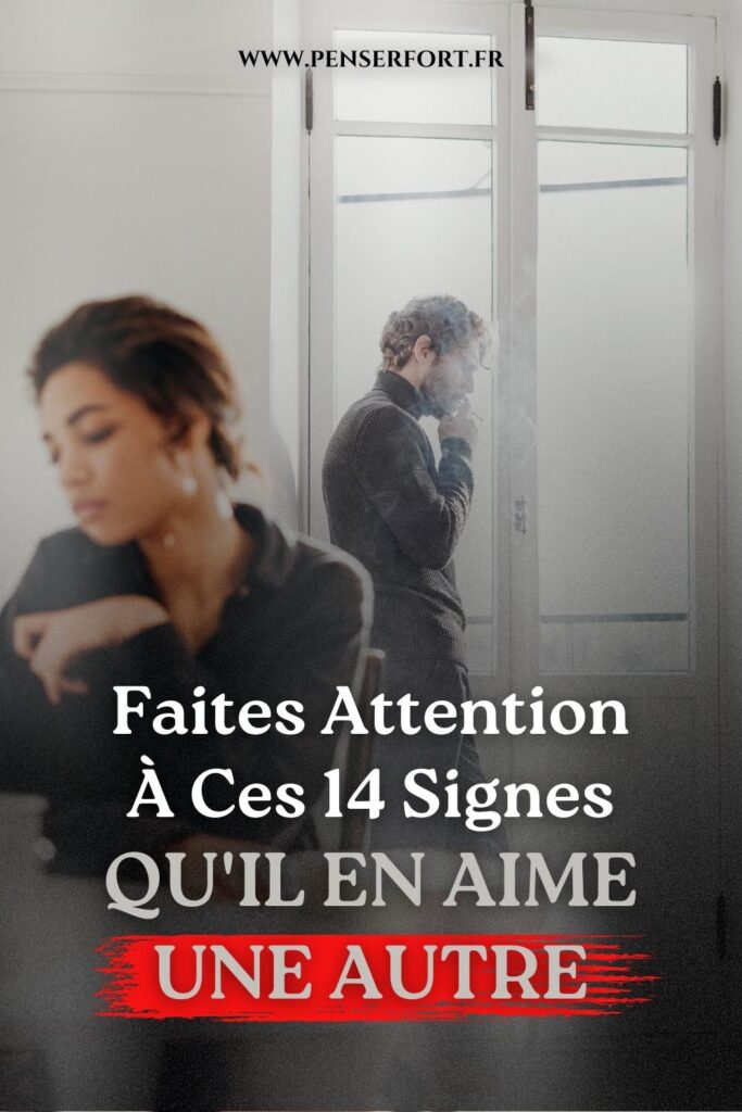 Faites Attention À Ces 14 Signes Qu'il En Aime Une Autre