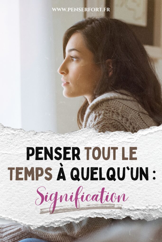 Penser Tout Le Temps À Quelqu'un  Signification