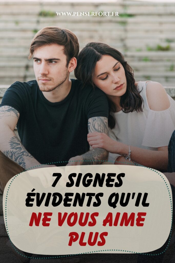 7 Signes Évidents Qu'il Ne Vous Aime Plus