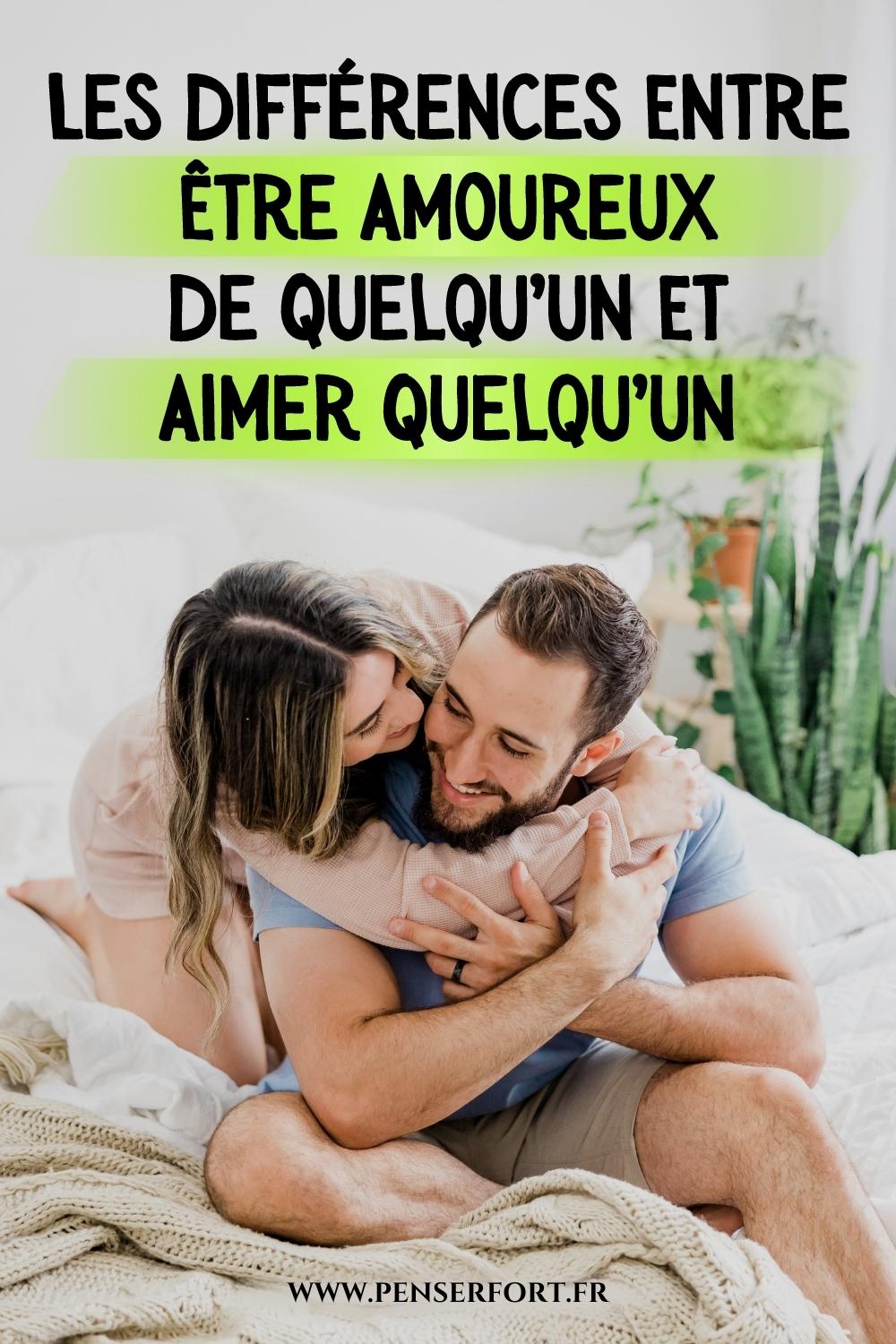 Les Différences Entre Être Amoureux De Quelqu’un Et Aimer Quelqu’un