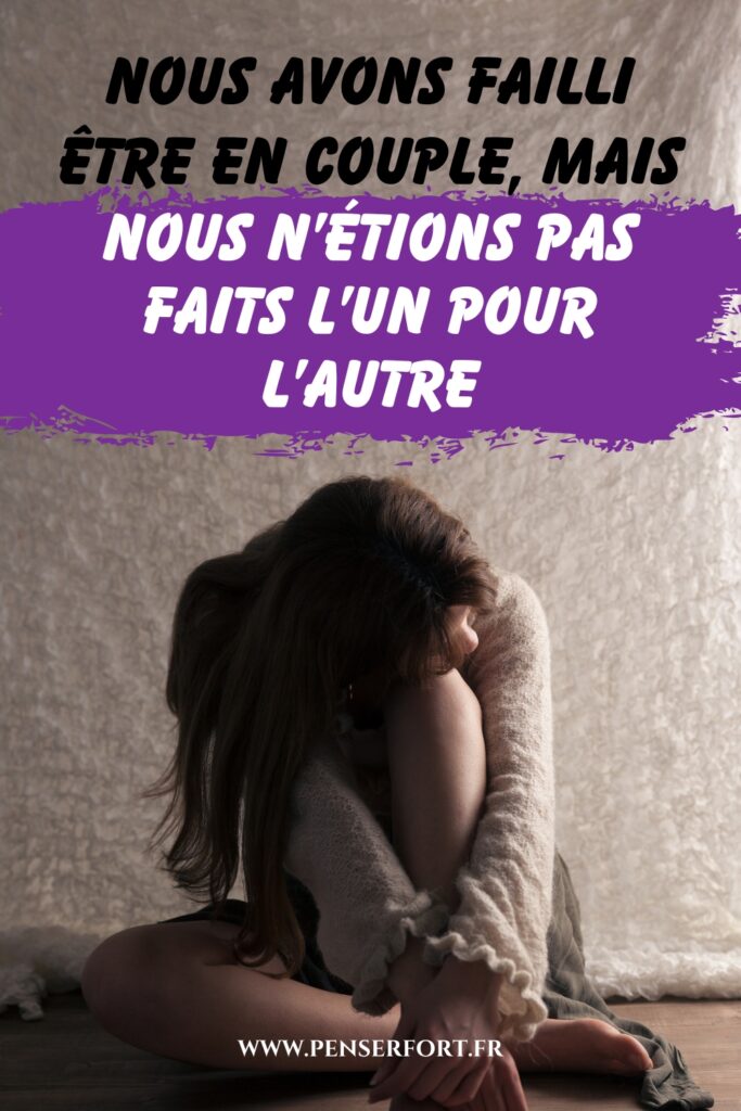 Nous Avons Failli Être En Couple, Mais Nous N’étions Pas Faits l’Un Pour l’Autre