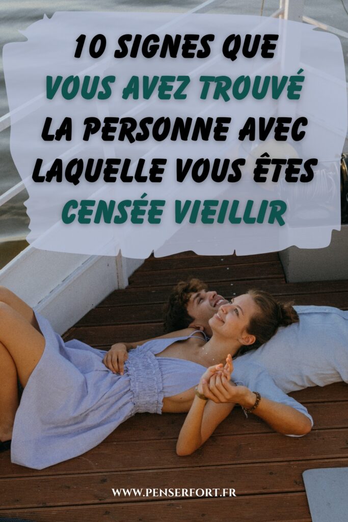 10 Signes Que Vous Avez Trouvé La Personne Avec Laquelle Vous Êtes Censée Vieillir