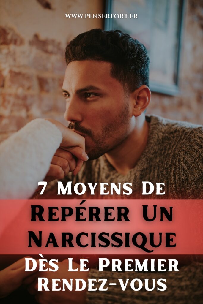 7 Moyens De Repérer Un Narcissique Dès Le Premier Rendez-vous