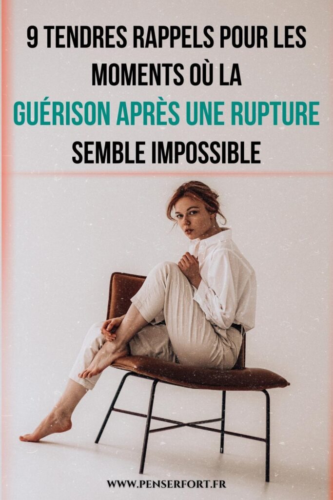 9 Tendres Rappels Pour Les Moments Où La Guérison Après Une Rupture Semble Impossible