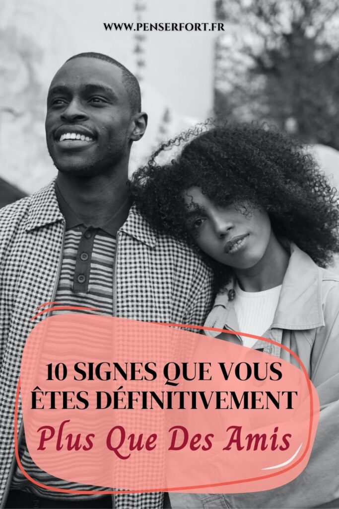 10 Signes Que Vous Êtes Définitivement Plus Que Des Amis