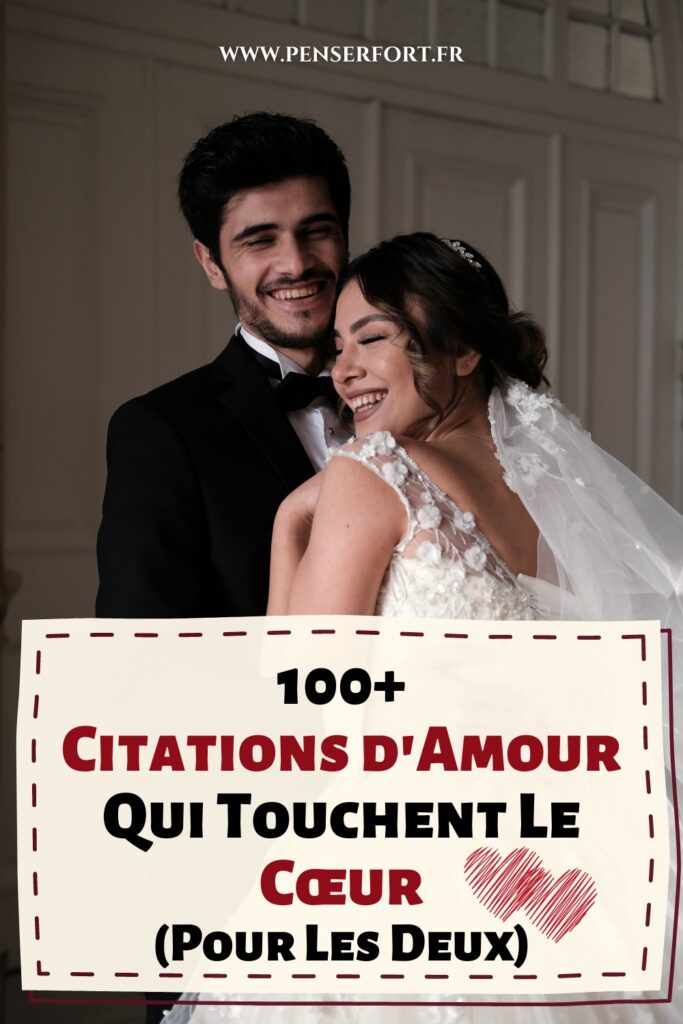 100+ Citations d'Amour Qui Touchent Le Cœur (Pour Les Deux)