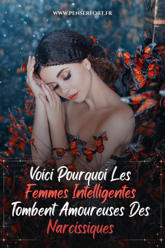 Voici Pourquoi Les Femmes Intelligentes Tombent Amoureuses Des Narcissiques