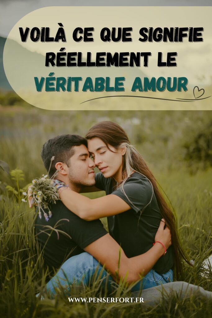 Voilà Ce Que Signifie Réellement Le Véritable Amour