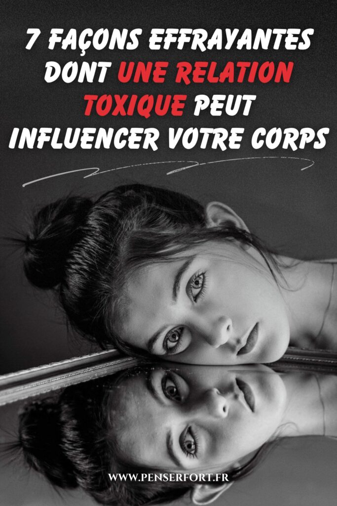 7 Façons Effrayantes Dont Une Relation Toxique Peut Influencer Votre Corps