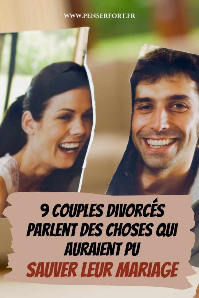 9 Couples Divorcés Parlent Des Choses Qui Auraient Pu Sauver Leur Mariage