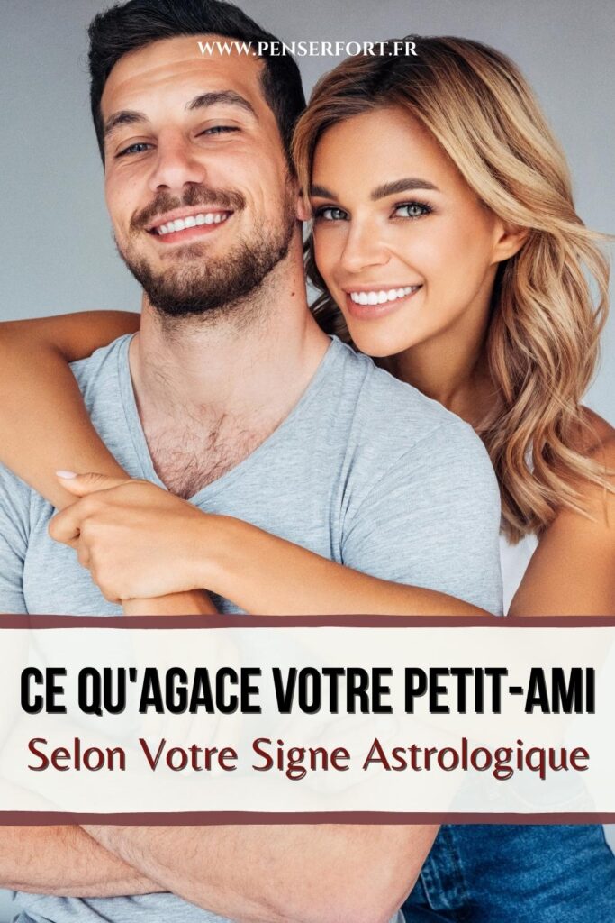 Ce Qu'agace Votre Petit-Ami, Selon Votre Signe Astrologique