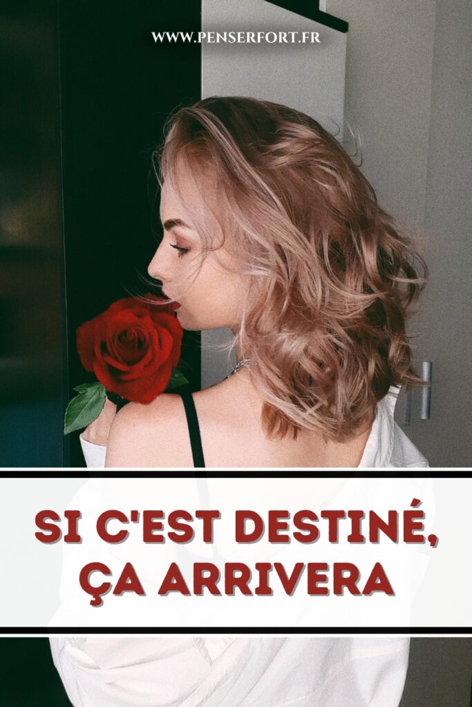 Si C'est Destiné, Ça Arrivera