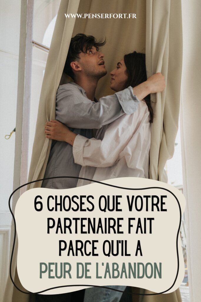 6 Choses Que Votre Partenaire Fait Parce Qu'il A Peur De l'Abandon