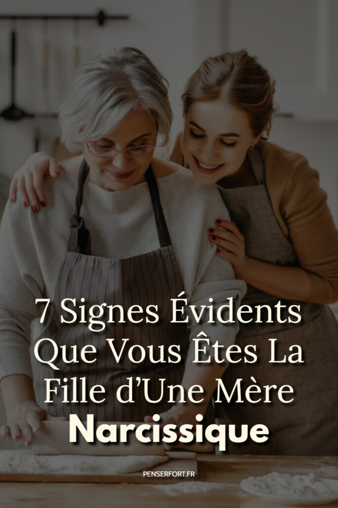 7 Signes Évidents Que Vous Êtes La Fille d'Une Mère Narcissique