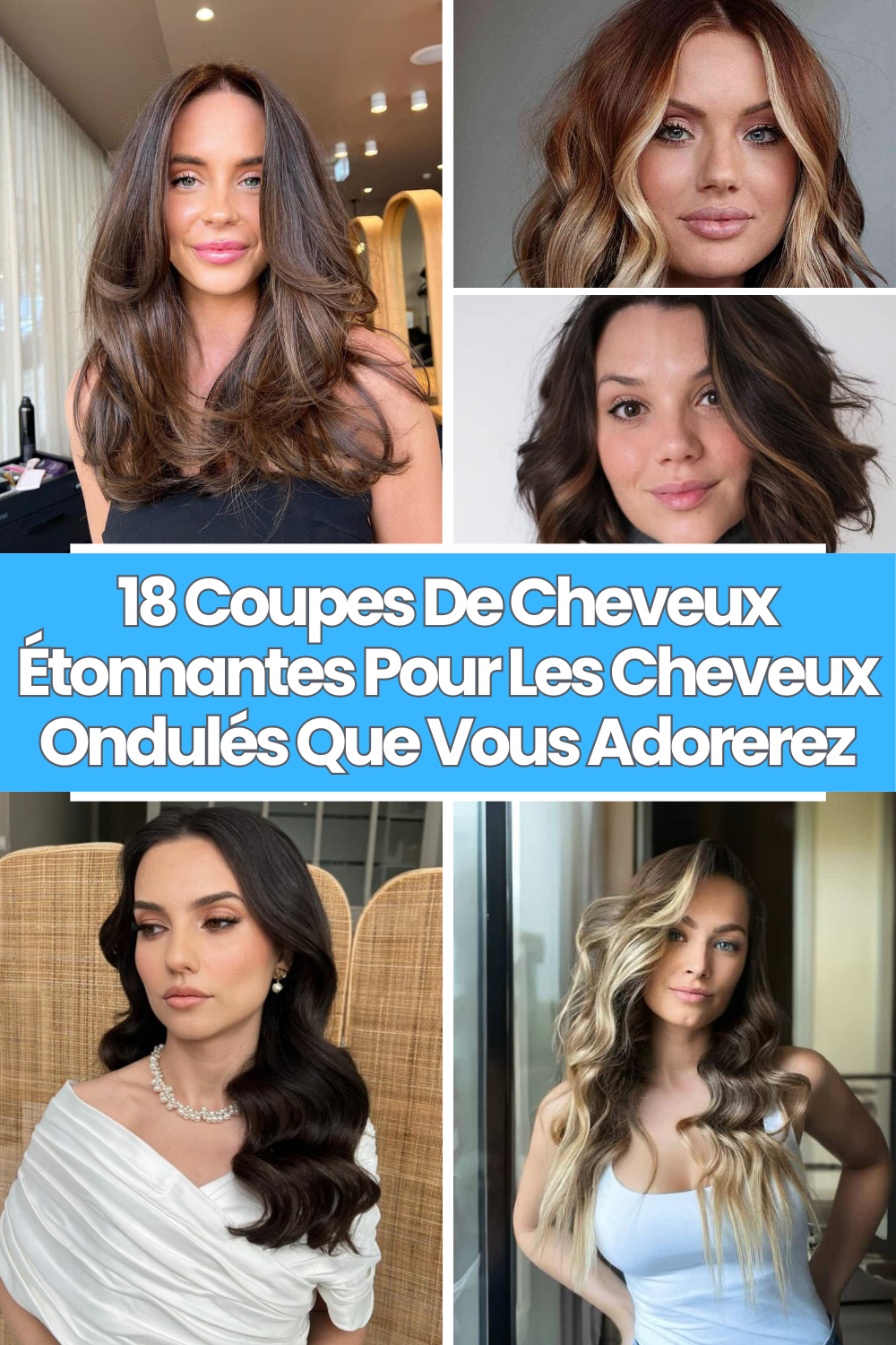 18 Coupes De Cheveux Étonnantes Pour Les Cheveux Ondulés Que Vous Adorerez