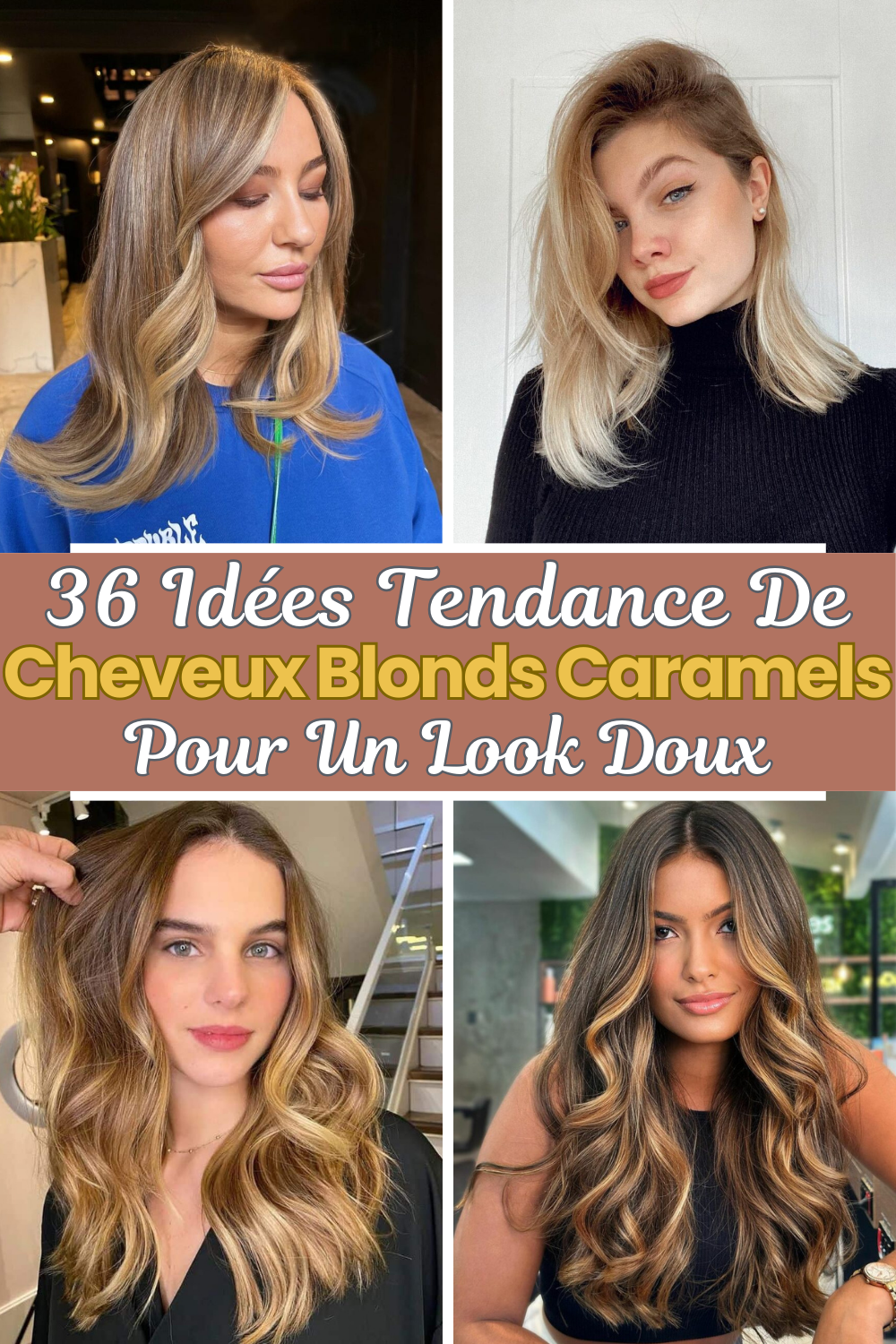 36 Idées Tendance De Cheveux Blonds Caramels Pour Un Look Doux