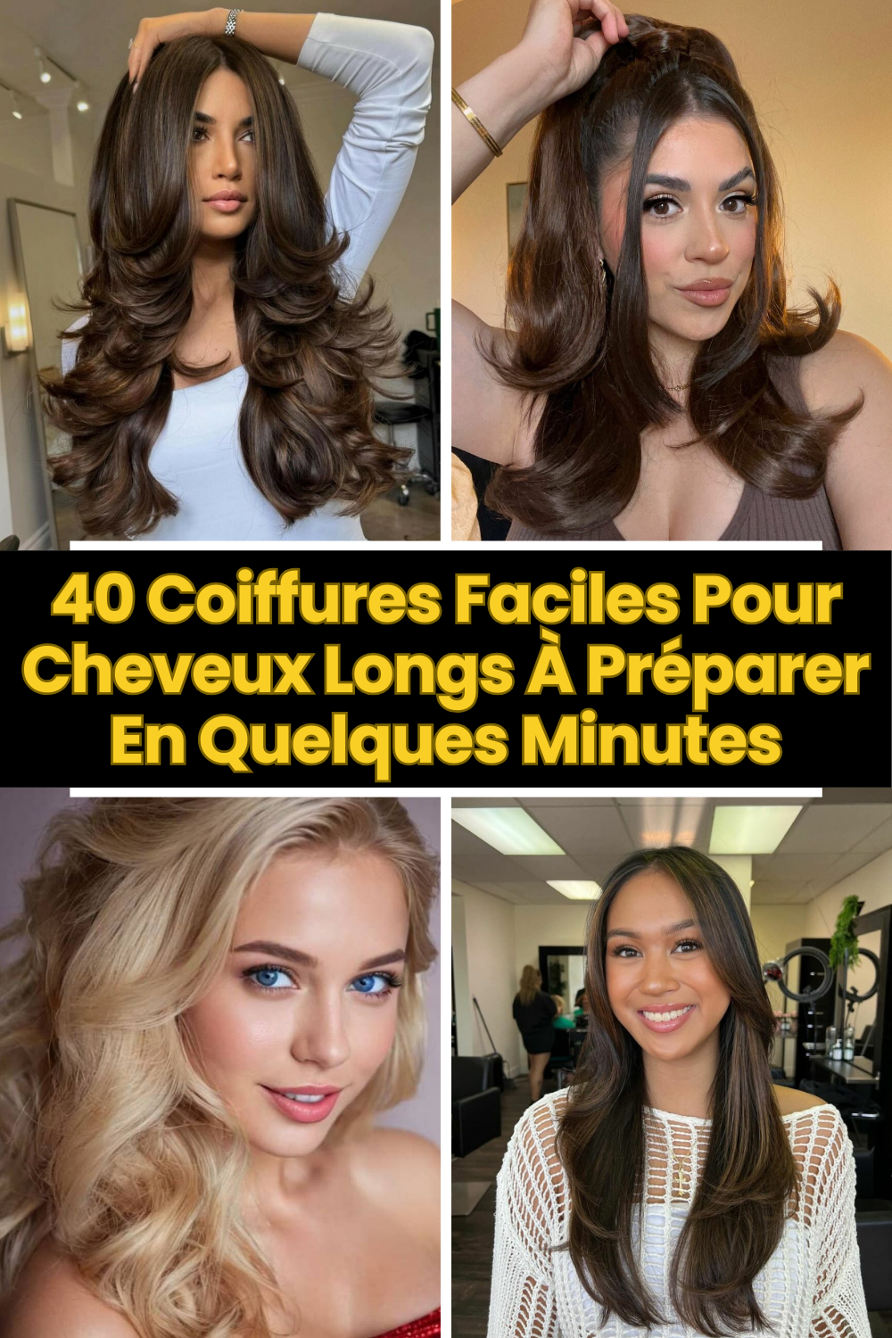 40 Coiffures Faciles Pour Cheveux Longs À Préparer En Quelques Minutes