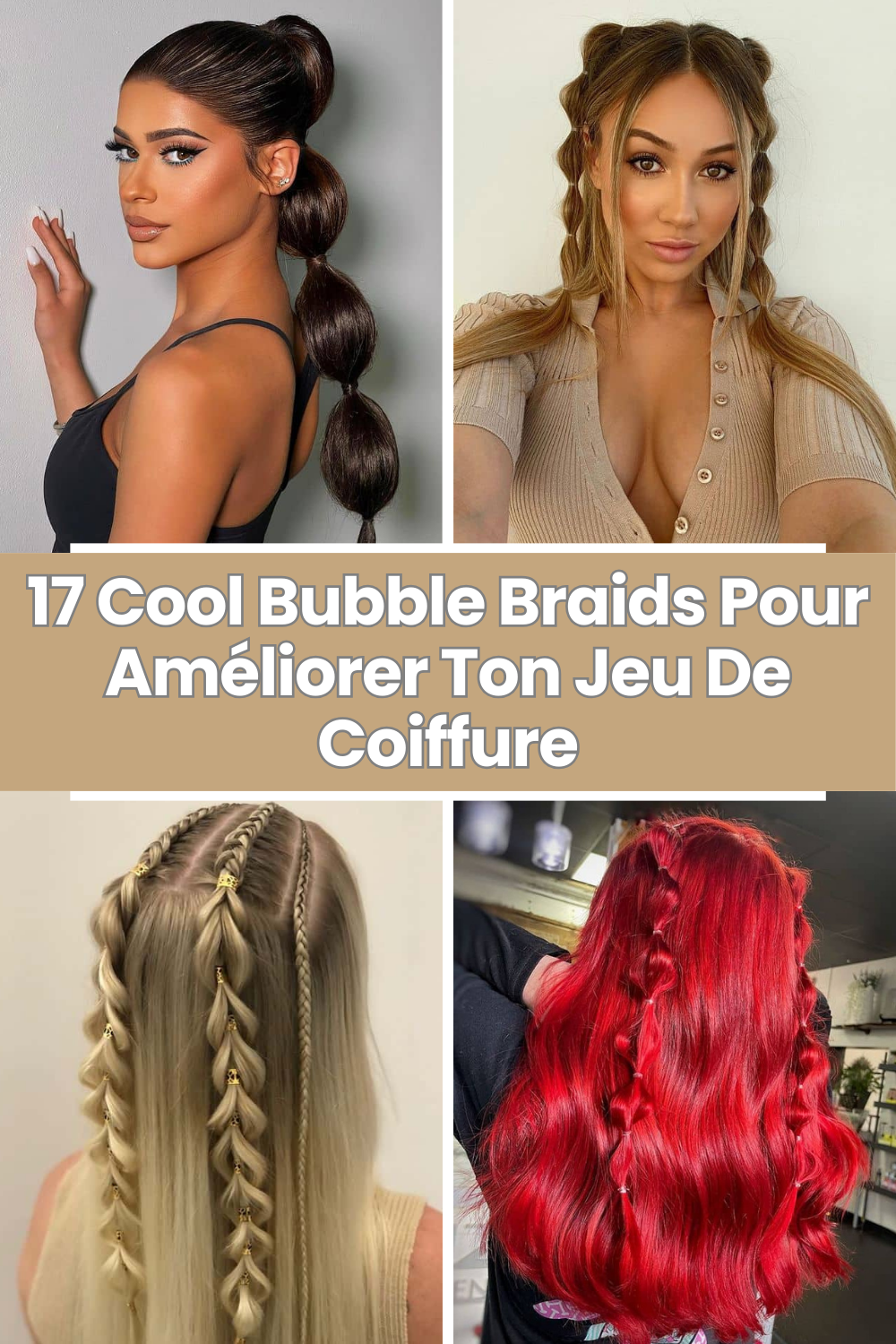 17 Cool Bubble Braids Pour Améliorer Ton Jeu De Coiffure