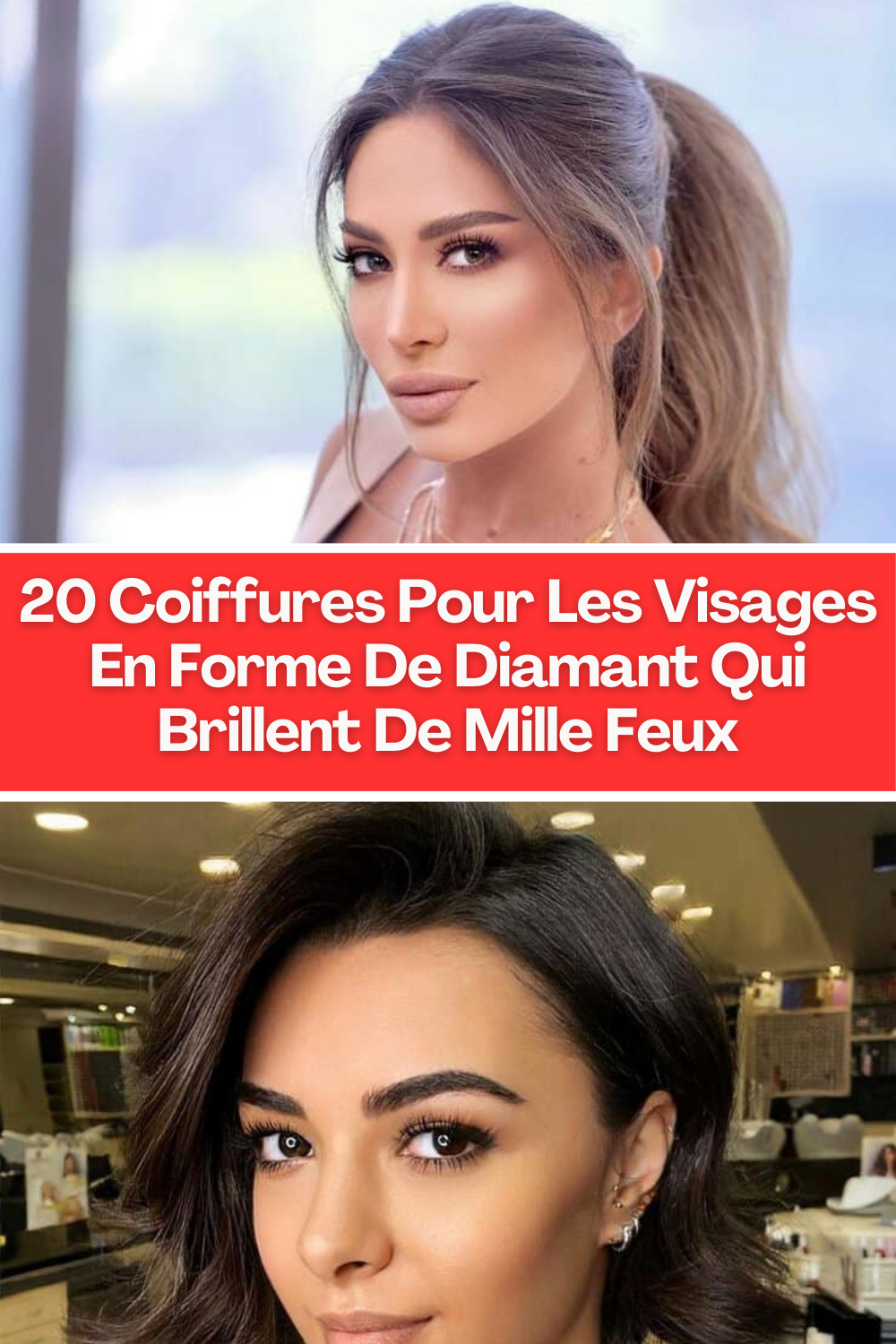 20 Coiffures Pour Les Visages En Forme De Diamant Qui Brillent De Mille Feux