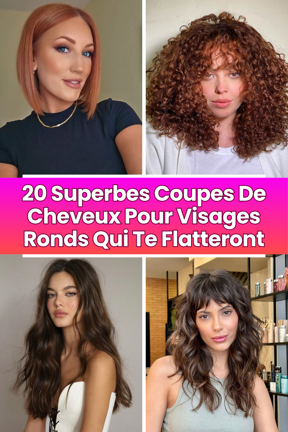 20 Superbes Coupes De Cheveux Pour Visages Ronds Qui Te Flatteront