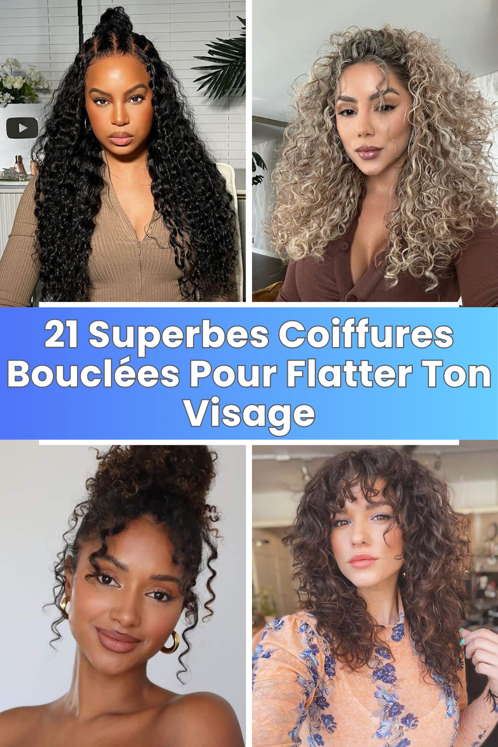 21 Superbes Coiffures Bouclées Pour Flatter Ton Visage