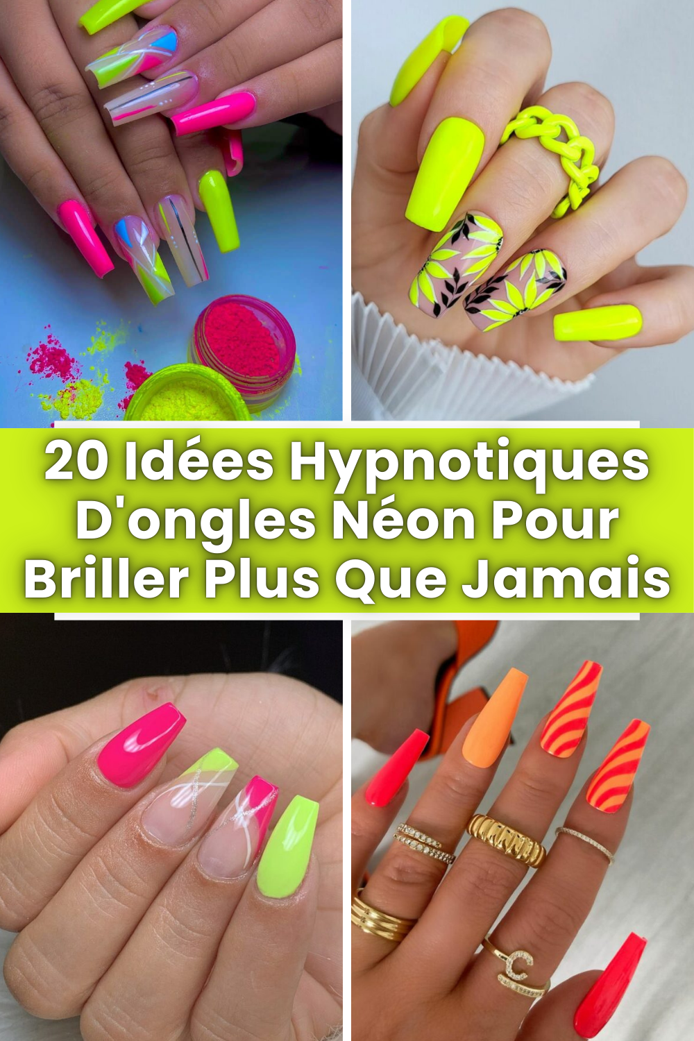 20 Idées Hypnotiques D'ongles Néon Pour Briller Plus Que Jamais