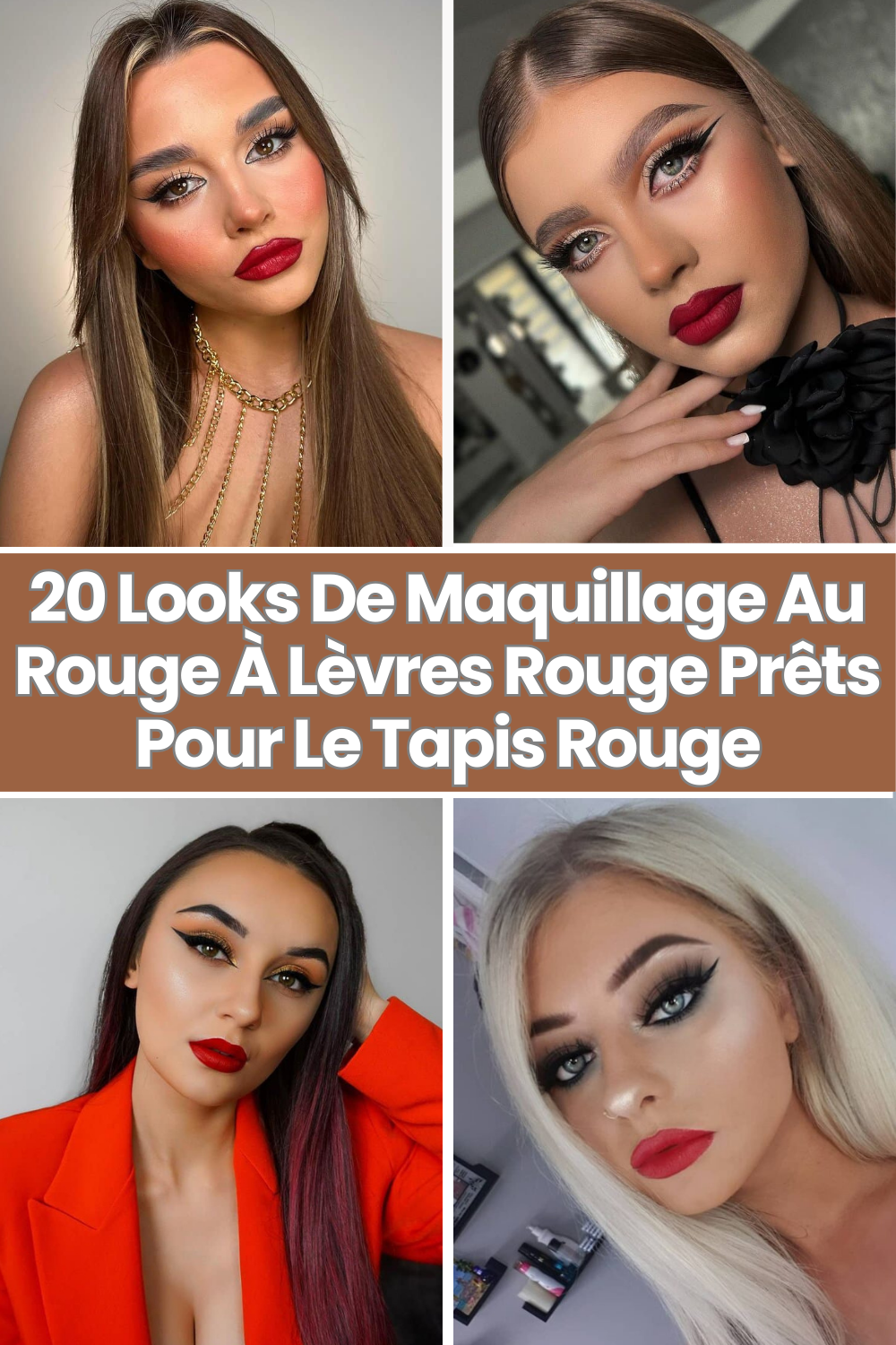 20 Looks De Maquillage Au Rouge À Lèvres Rouge Prêts Pour Le Tapis Rouge