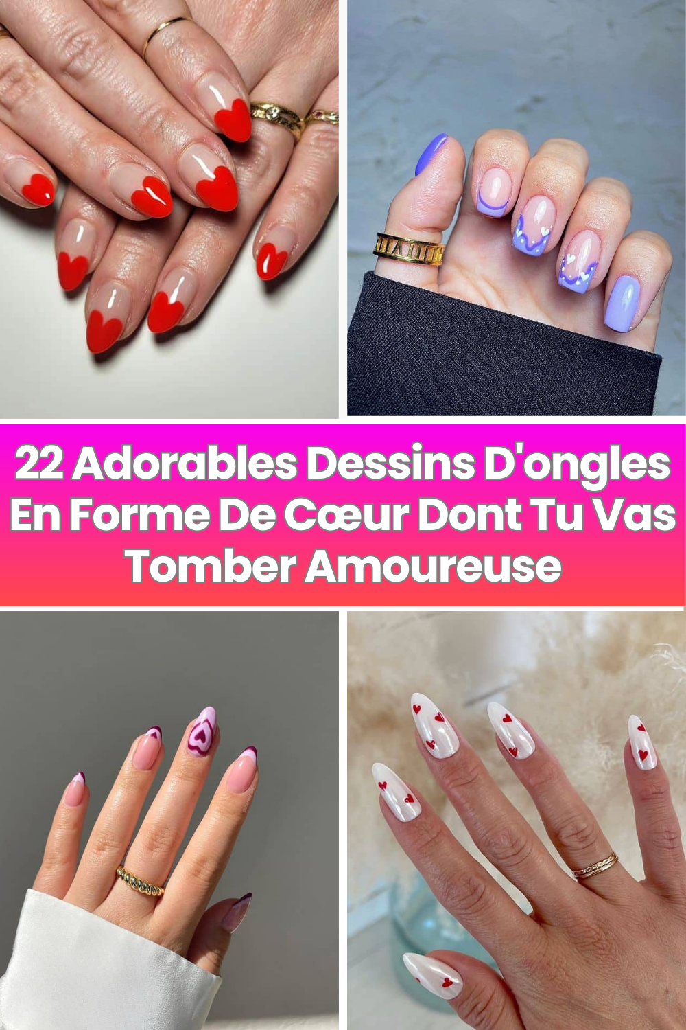 22 Adorables Dessins D'ongles En Forme De Cœur Dont Tu Vas Tomber Amoureuse