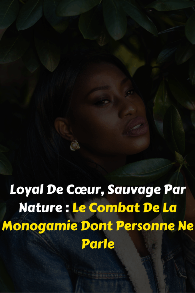 Loyal De Cœur, Sauvage Par Nature Le Combat De La Monogamie Dont Personne Ne Parle