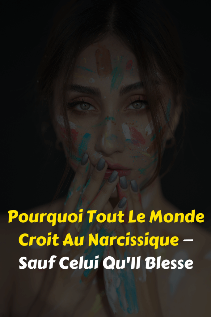 Pourquoi Tout Le Monde Croit Au Narcissique — Sauf Celui Qu'Il Blesse